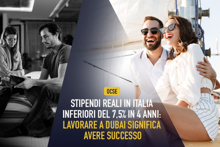 Ocse, Stipendi reali in Italia inferiori del 7,5% in 4 anni: lavorare a Dubai significa avere successo