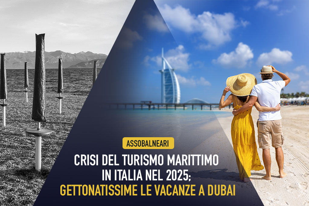 Assobalneari, Crisi del turismo marittimo in Italia nel 2025; gettonatissime le vacanze a Dubai