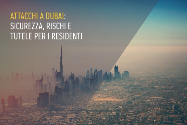 Attacchi a Dubai: sicurezza, rischi e tutele per i residenti